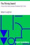 [Gutenberg 12981] • The Thirsty Sword: A Story of the Norse Invasion of Scotland (1262-1263)